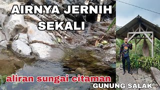 INDAHNYA GUNUNG SALAK !!! GOWES DAN NGELIWET DI SUNGAI CITAMAN