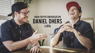 An In-Depth Conversation with Daniel Dhers