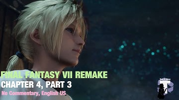 Final Fantasy VII Remake Chapter 04 Mad Dash Part 3 English US No Commentary Play | Toss A Show