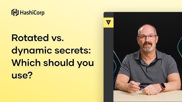 Rotated vs. dynamic secrets: Which should you use?