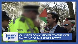 Calls For Commissioner To Quit Over Handling Of Jewish Man At Palestine Protest | Jeremy Vine