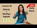 Daily riyaz  kharaj  madhya saptak  classical lesson 25