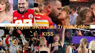 Taylor Swift And Travis Kelce Memorable Kiss After The NFL Final At The Super Bowl