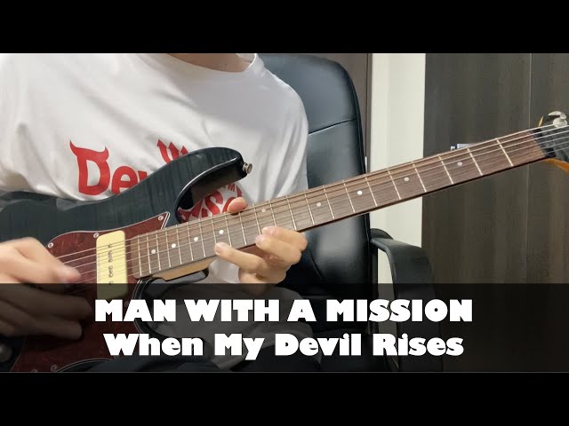 MAN WITH A MISSION - When My Devil Rises guitar cover class=