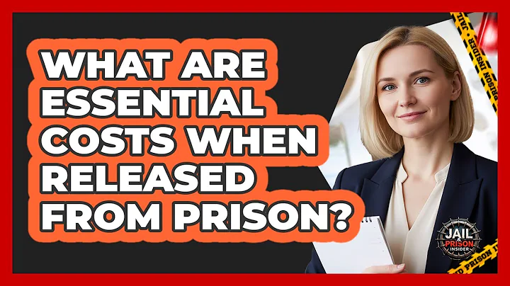 What Are Essential Costs When Released From Prison?