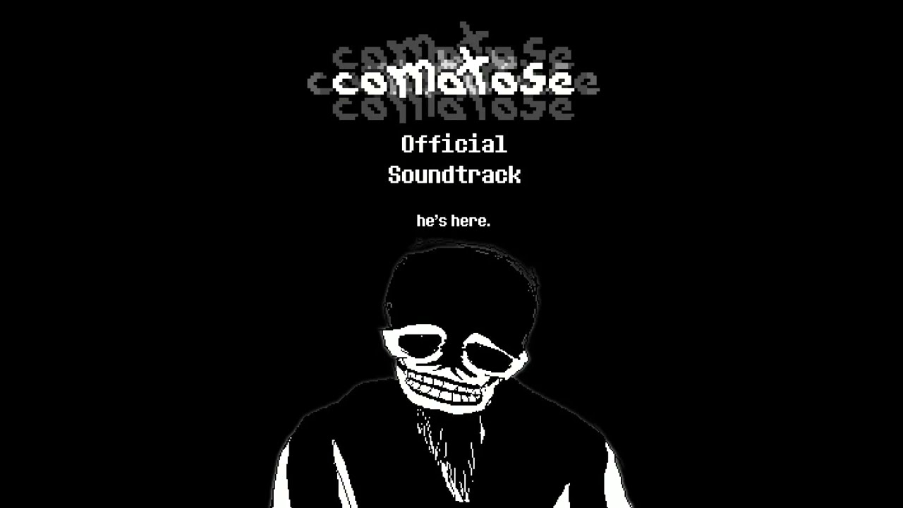 comatose OST - he's here.