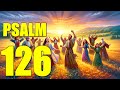 Psalm 126 - Restore Our Fortunes, O Lord (With words - KJV)