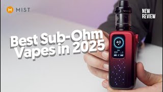 Best Sub-Ohm Vapes In 2025 Review
