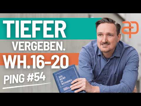 Ein Kurs in Wundern - 54 - Ping - Wh. L16-20