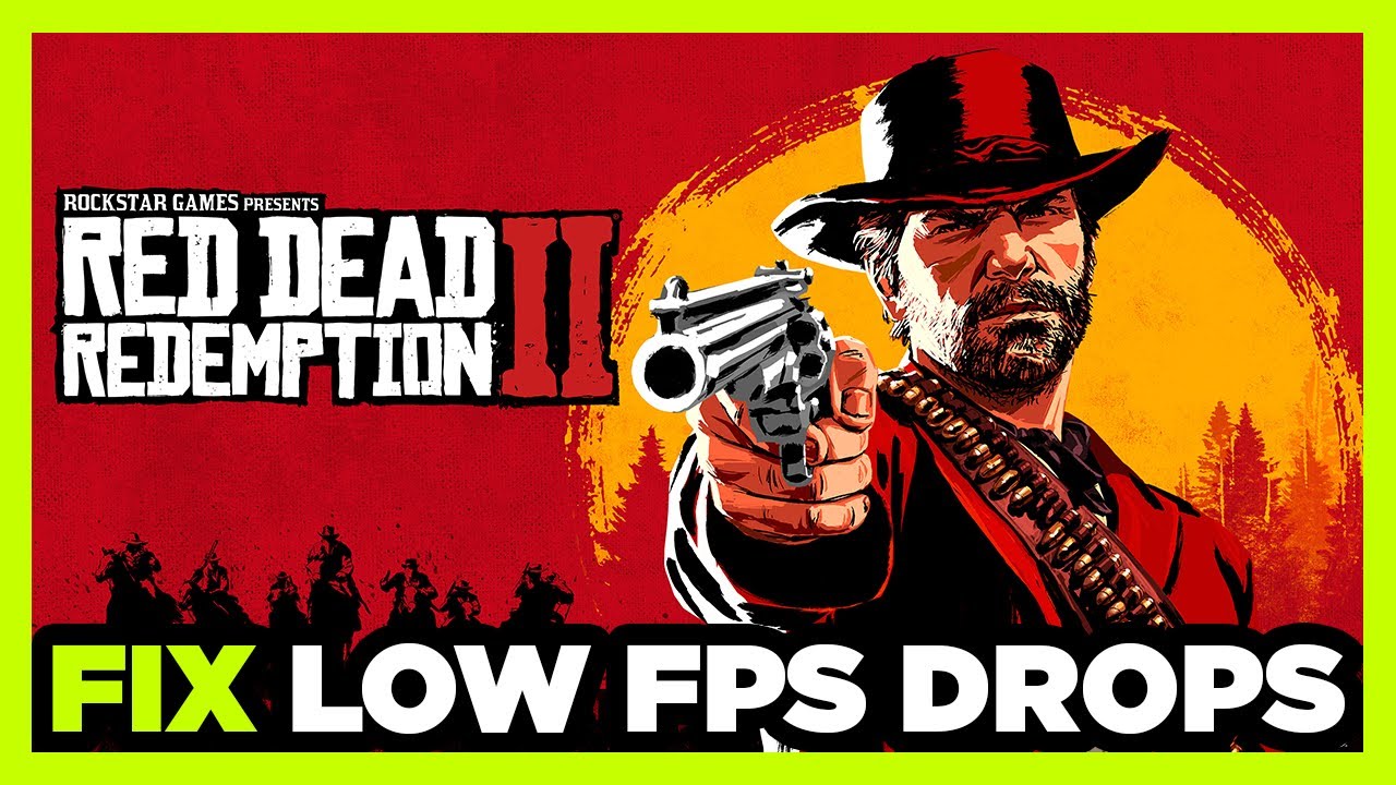How to FIX Red Dead Redemption 2 Low FPS Drops & Lagging! - YouTube