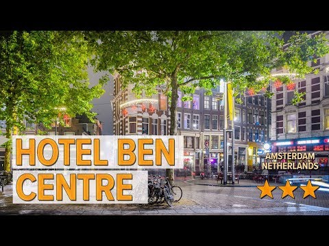 hotel ben centre hotel review hotels in amsterdam netherlands hotels