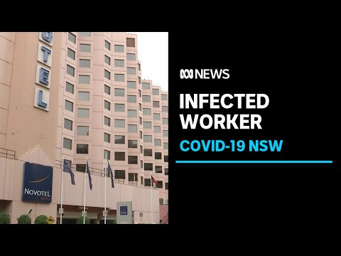 NSW hotel quarantine worker in Sydney tests positive to COVID-19 | ABC News