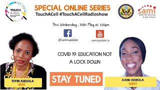 TAC SHOW EP 6  - Covid 19: Education not a lock down