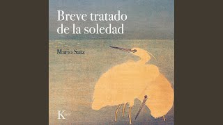 La Respuesta Exterior (Parte 1).19 - Breve Tratado de la Soledad - Mario Satz & Rubén Enriquez