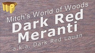 Dark Red Meranti - Mitch's World of Woods