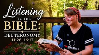 Listening To The Bible | Deut. 11:26-16:17