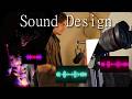 Creating my own Sound Design