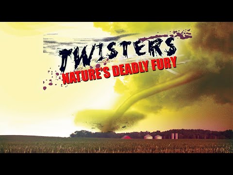TWISTERS: NATURE'S DEADLY FORCE
