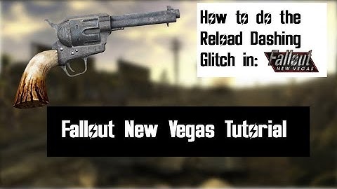 How to perform the Reload Dash glitch in Fallout: New Vegas