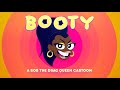 Bob the Drag Queen - BOOTY (Official Music Video)