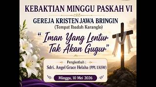 IBADAH MINGGU PASKAH VI GKJ Bringin, 10 MEI 2026