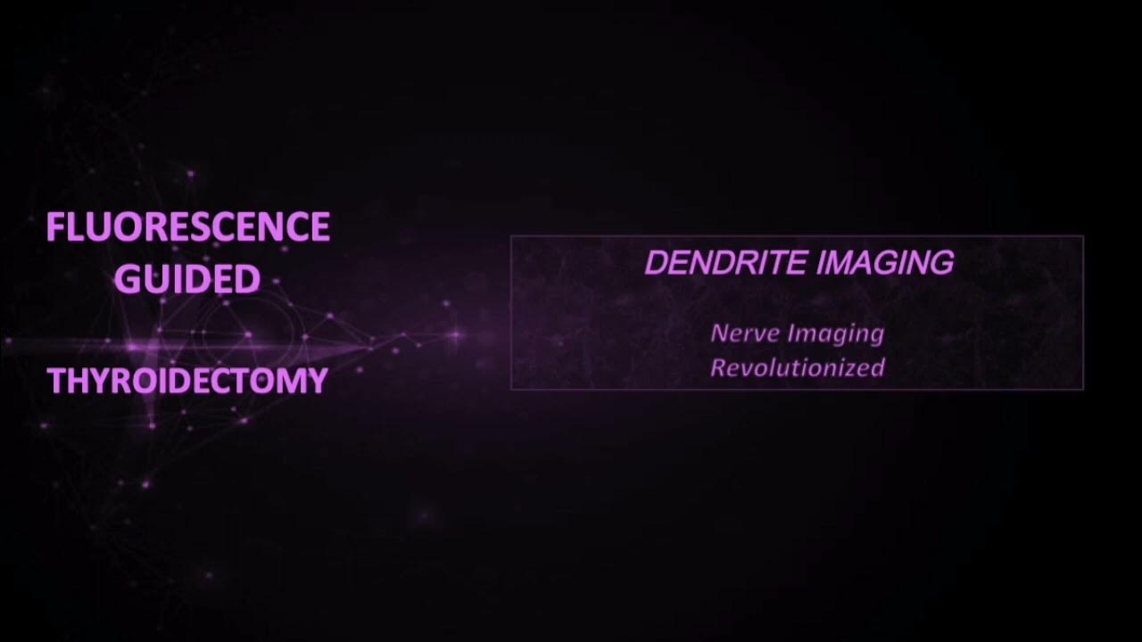 Thyroidectomy Nerve Visualization - Dendrite Imaging - YouTube