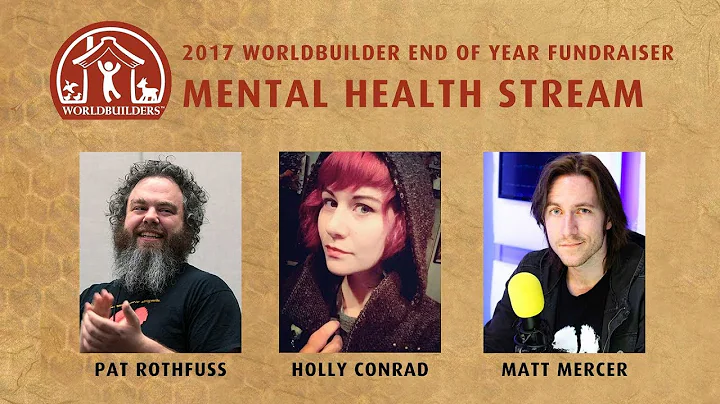 Mental Health Stream with Pat Rothfuss, Holly Conr...