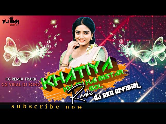 Khatiya Khadi Hai Bistar Gol || Cg Mandhap Remix - Dj Skn Official class=