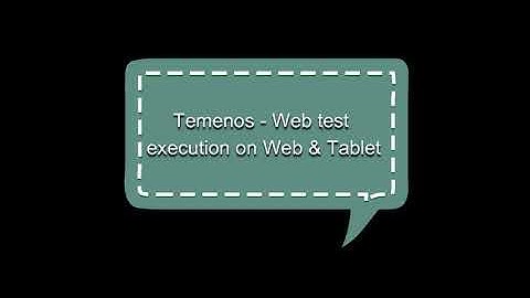 Temenos - Web test execution on Web and Tablet