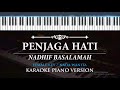 Penjaga Hati - Nadhif Basalamah ( KARAOKE PIANO - FEMALE KEY  )