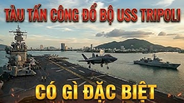 Giải mã USS Tripoli (LHA-7) – Tàu Đổ Bộ Tấn Công Đến ĐÀ NẴNG Có Gì Đặc Biệt