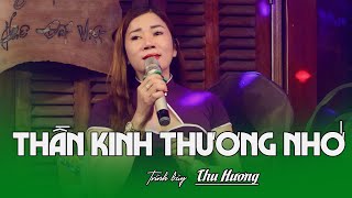 Thần kinh thương nhớ - St : Thế Minh - Chị Thu Hương hát live tại Cafe Đất Việt