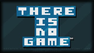 THERE IS NO GAME. @XaptrosityHD