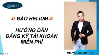 💥 ĐÀO HELIUM - HƯỚNG DẪN TẠO TÀI KHOẢN MIỄN PHÍ 💥 screenshot 4