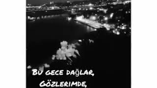 ✌AHMET KAYA✌Bu gece dağlar var gözlerimde 🍻