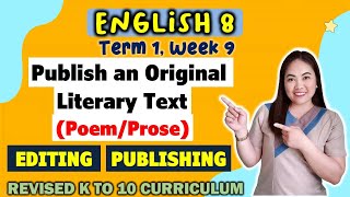 EDITING & PUBLISHING| Publishing Literary Text ||GRADE 8||MATATAG || QUARTER 1 || WEEK 8