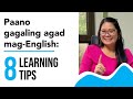 Paano gumaling agad mag-English: 8 tips to learn English