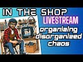 Shop organizing and cleanup so fun livestream 3dprinting