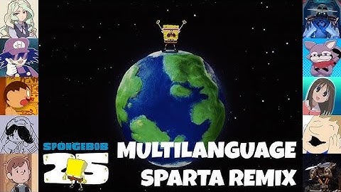 The Multi-Language SpongeBob Sparta Calypso Remix Collab [Reupload]