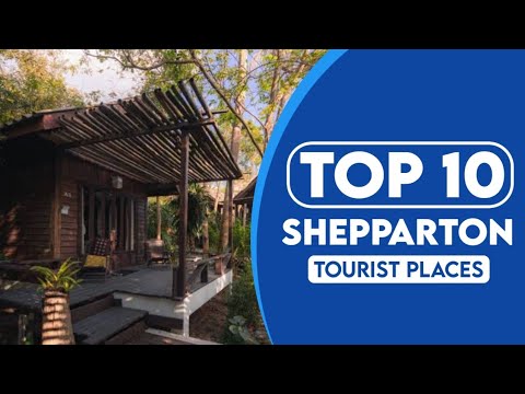 10 Best Tourist Places To Visit In Shepparton | Shepparton Travel Guide | 2023