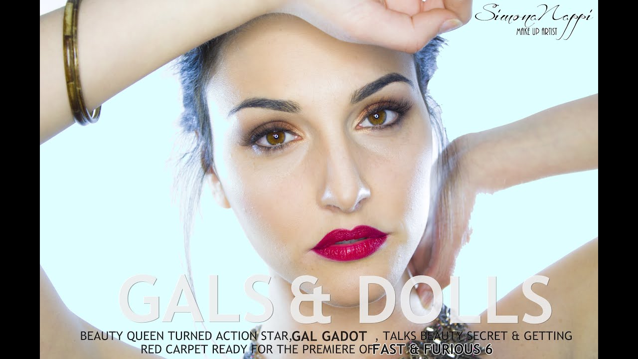 Gal Gadot Make Up Tutorial Simona Nappi MUA YouTube