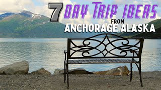 7 Great Day Trips from Anchorage, Alaska **2023**