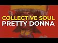 Collective Soul - Pretty Donna (Official Audio)