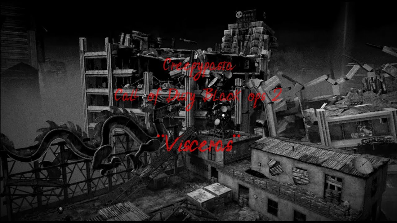 Creepypasta Call of duty BO2: ¨Visceras¨