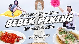 PARAH!! Makan Bebek Sampe BOSAN ft. TanboyKun di Hainan Island SanYa China   | FOODVENTURE eps.1