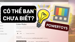 PowerToys: Bí mật mà nhiều người không biết của Windows! - Phần 1