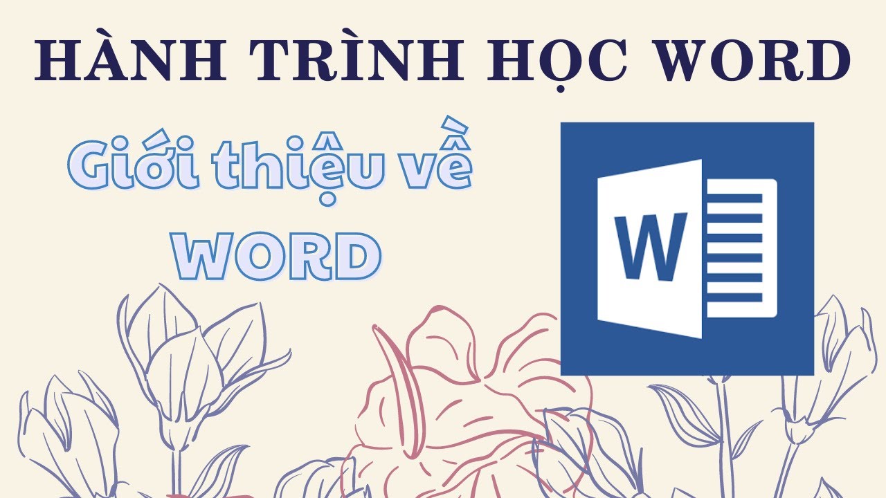 microsoft wert New Update Trroognzxxz | Hành trình học Word | 1. Giới thiệu về Word
