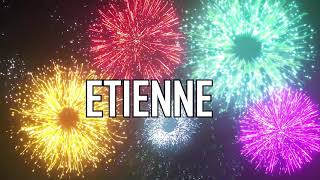 JOYEUX ANNIVERSAIRE ETIENNE !