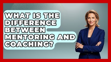 What Is The Difference Between Mentoring And Coaching? - The Personal Growth Path