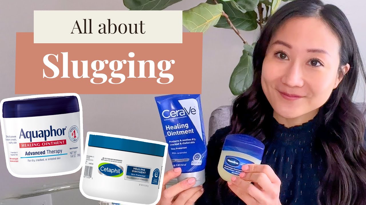 SLUGGING Skin Care Routine – Tips and Products from a Dermatologist